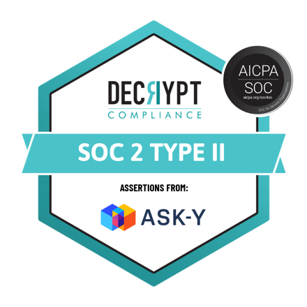 SOC 2 Type II badge: AICPA SOC, audited by Decrypt Compliance, assertions from Ask-Y