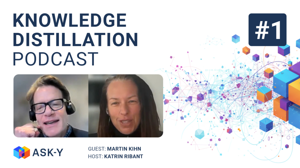Knowledge Distillation Podcast episode 1 cover featuring host Katrin Ribant interviewing Martin Kihn about AI agents, the future of analytics, and the skills analysts need in the AI era.