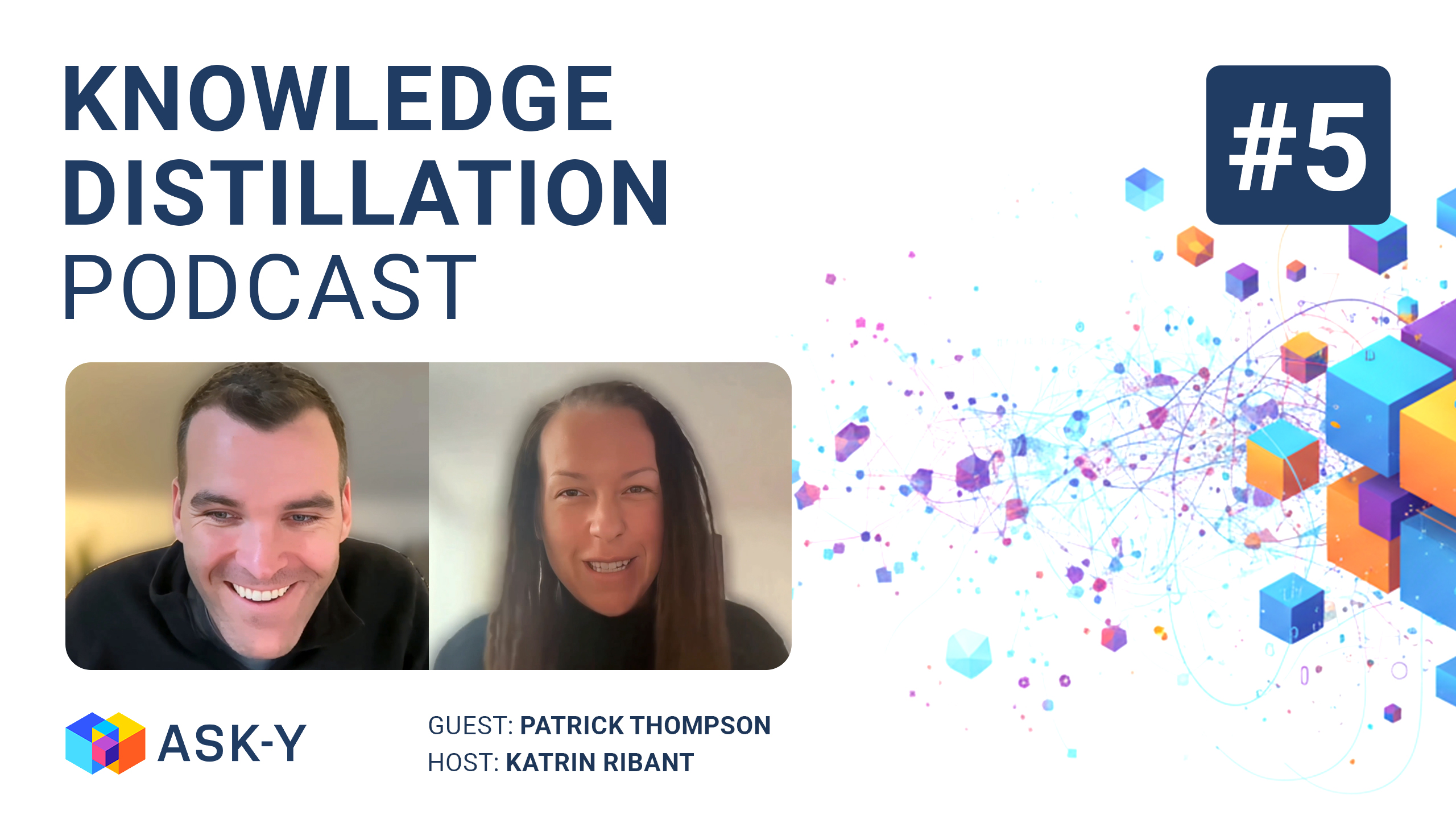 Knowledge Distillation Podcast episode 5 cover featuring host Katrin Ribant and Patrick Thompson discussing clean data, AI tools in analytics, and building data-informed decision making.