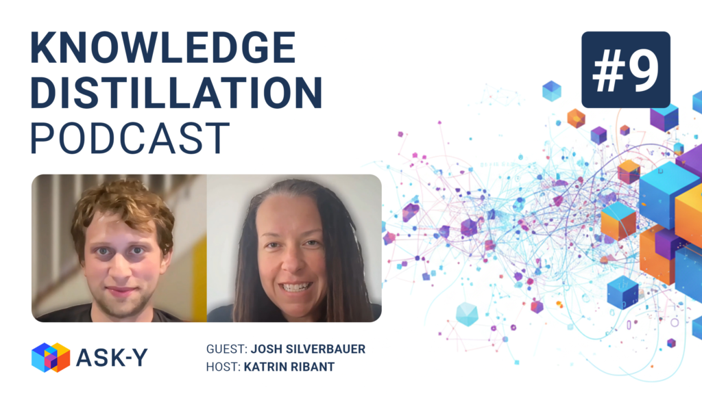 Knowledge Distillation Podcast episode 9 cover featuring host Katrin Ribant and Josh Silverbauer discussing agentic measurement, attribution models, and lessons from the Universal Analytics migration.